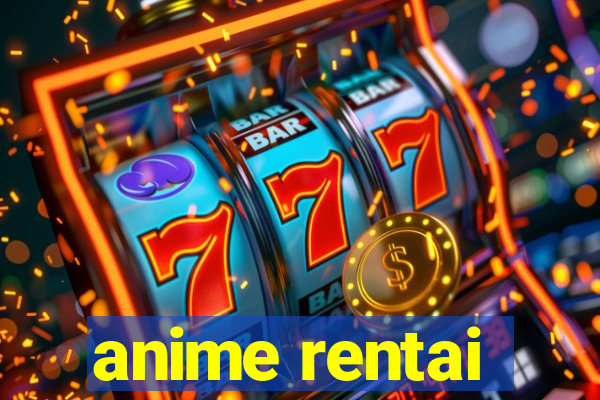 anime rentai